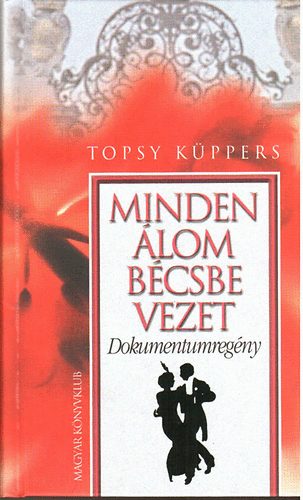 Topsy Kppers - Minden lom Bcsbe vezet