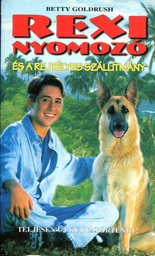 Goldrush Betty - Rexi nyomozó és a rejtélyes szállítmány
