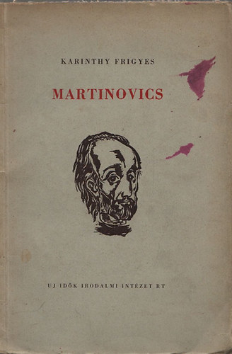 Karinthy Frigyes - Martinovics (I. kiadás)
