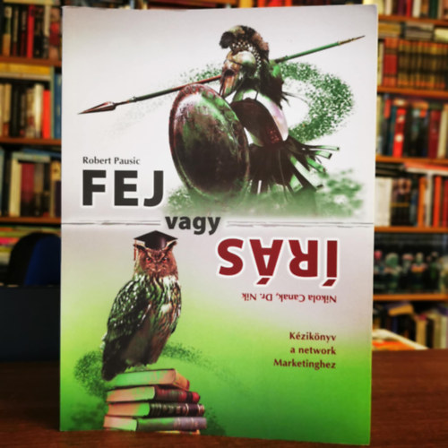 Robert Pausic - Fej vagy rs (Kziknyv a network marketinghez)