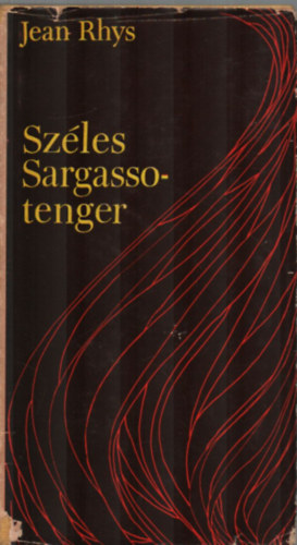 Jean Rhys - Széles Sargasso-tenger