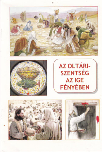 Az oltáriszentség az ige fényében