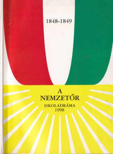 Csabai Mária dr. - A nemzetőr (iskoladráma)- dedikált