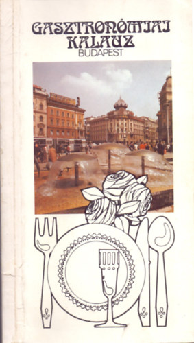 Kalmr-Szcsi-F. Nagy - Gasztronmiai kalauz Budapest