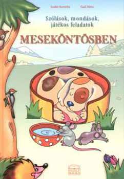 Szabó Kornélia; Gaál Alma - Meseköntösben - Szólások, mondások, játékos feladatok