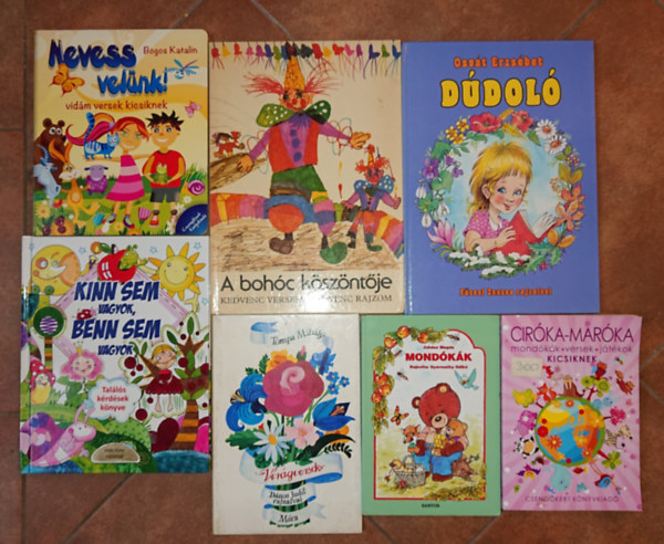 Juhász Magda, Tompa Mihály - 7 mondókáskönyv óvodásoknak: Ciróka-maróka, Mondókák, Virágversek, Kinn sem vagyok, benn sem vagyok, Nevess velünk!, Dúdoló, A bohóc köszöntője
