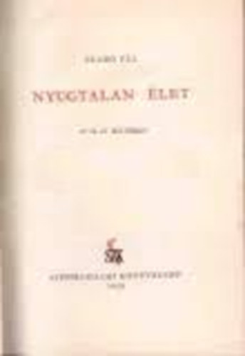 Szab� P�l - Nyugtalan �let: Az �r�s jegy�ben