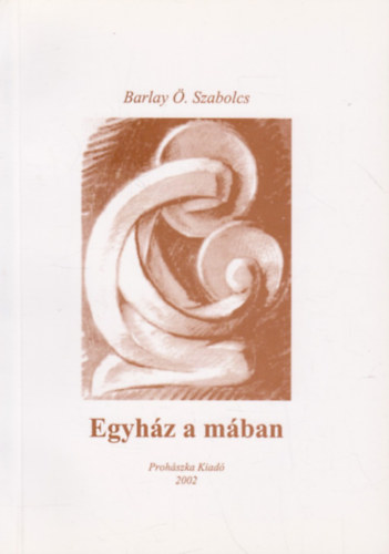 Barlay Ö.Szabolcs - Egyház a mában
