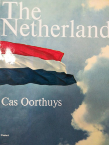 Cas Oorthuys (fot) - The Netherlands between past and future