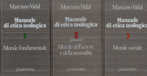 Marciano Vidal - Manuale di etica teologica 1-3. (Teolgiai etikai kziknyv 1-3.)