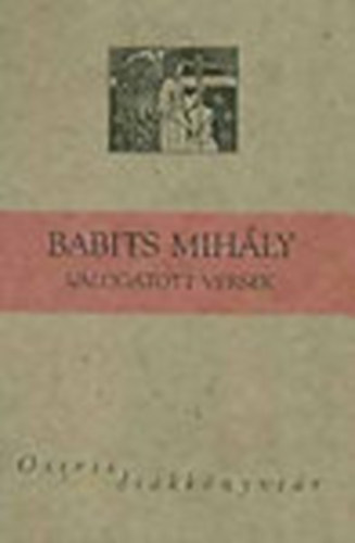 Babits Mihály - Babits Mihály - Válogatott versek (Osiris Diákkönyvtár)