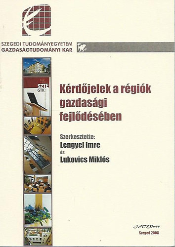 Lengyel Imre - Lukovics Mikls (szerk.) - Krdjelek a rgik gazdasgi fejldsben