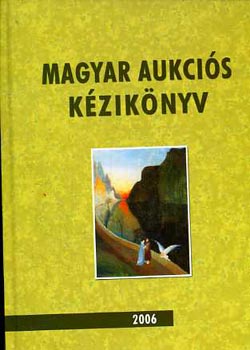 Csnyi Beta, Lovas Dniel - Magyar aukcis kziknyv 2006