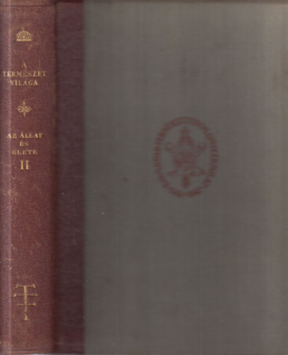 Dr Dudics Endre - Az �llat �s �lete II. (A term�szet vil�ga X.)