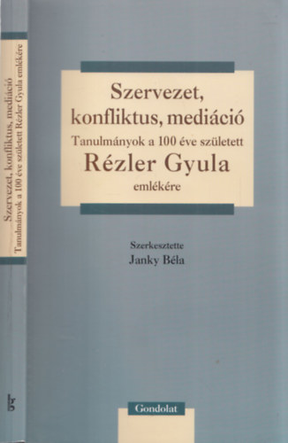 Janky Bla (szerk.) - Szervezet, konfliktus, medici