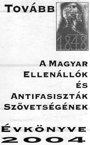 Tovbb - A Magyar Ellenllk s Antifasisztk Szvetsgnek vknyve 2004