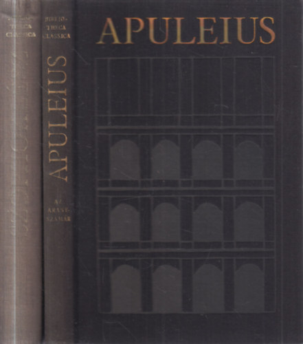 Apuleius, Szophokl�sz - 2 db. Bibliotheca Classica (Az aranyszam�r + Szophokl�sz dr�m�i)