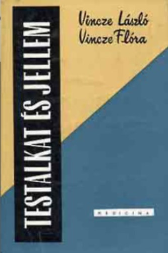 Vincze L.-Vincze F. - Testalkat s jellem