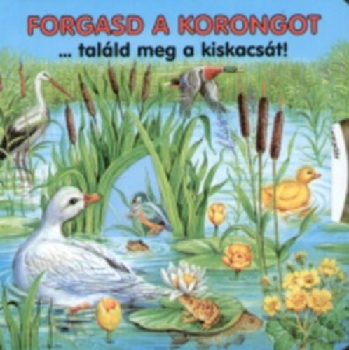 Ute Haderlein - Forgasd a korongot...talld meg a kiskacst!