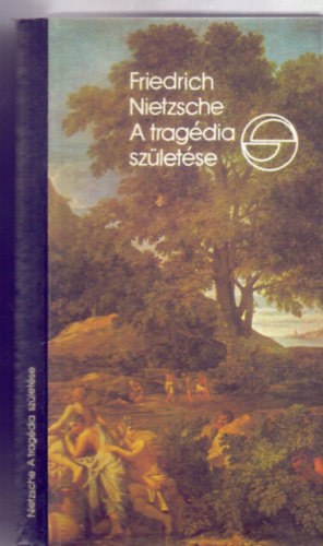 Friedrich Nietzsche, Ford�totta: Kert�sz Imre - A trag�dia sz�let�se avagy g�r�gs�g �s pesszimizmus (M�rleg)