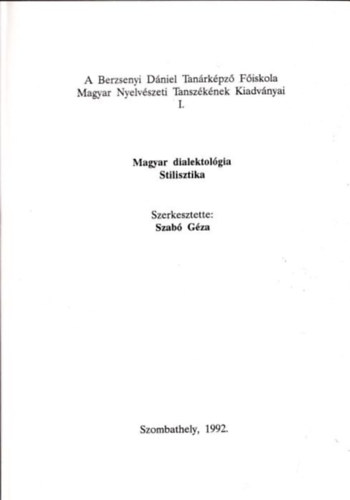 Szabó Géza - Magyar dialektológia - Stilisztika
