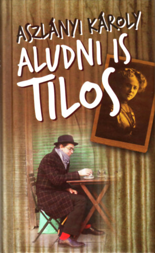 Aszlnyi Kroly (Kirk van Hossum) - Aludni is tilos