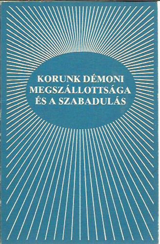 A.A. Allen evanglista - Korunk dmoni megszllottsga s a szabaduls