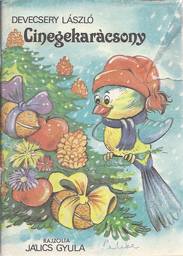 Devecsery Lszl; [Jlics Gyula rajzaival] - Cinegekarcsony