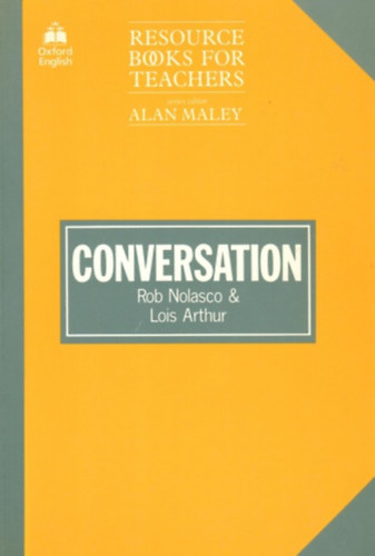 Arthur, Lois; Nolasco, Rob - Resource Books for Teachers - Conversation