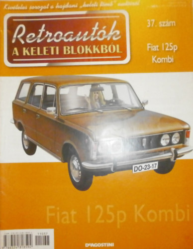 Joanna Dowgiatto-Tyszka (szerk.) - Retroautk a keleti blokkbl 37. - Fiat 125p Kombi