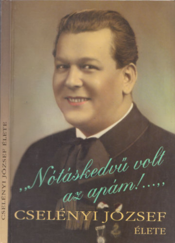 Lengyelfi Miklós szerkesztő - Nótáskedvű volt az apám....