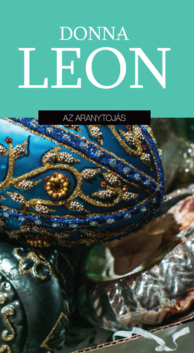 Donna Leon - Az aranytojs