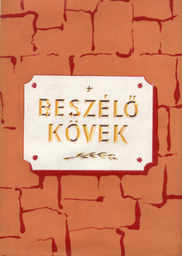 Pntek Gyula (szerk.) - Beszl kvek (Budapest munksmozgalmi emlkeibl)