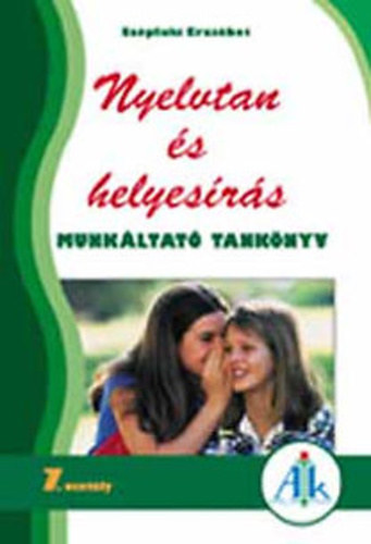 Szplaki Erzsbet - Nyelvtan s helyesrs - Munkltat tanknyv - 7. osztly