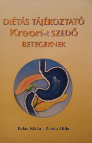 Pulay Istv�n, Zsirka Attila - Di�t�s t�j�koztat� Kreont szed� betegeknek