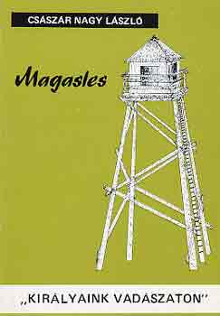 Csszr Nagy Lszl - Magasles