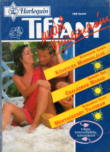 Stephanie James, Sherry Dee, Susannah Hart - Tiffany 1993/3. Nyri klnszm - Kvetlek mindhallig- Csaldban marad- Menyasszony tilosban