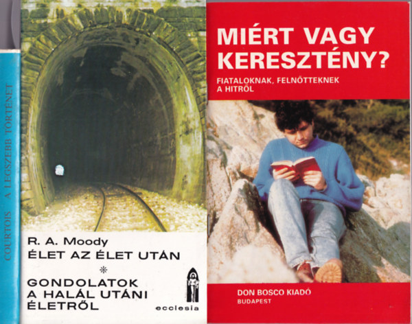 R.A. Moody, Gaston Courtois - 3 db vallsi knyv (egytt): A legszebb trtnet, Mirt vagy keresztny?, let az let utn