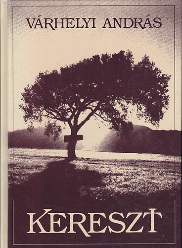 Vrhelyi Andrs - Kereszt