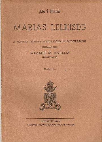 Wimmer M. Anzelm - M�ri�s lelkis�g V. r�sz