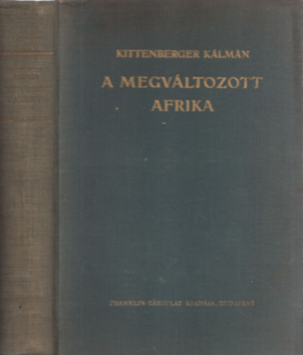 Kittenberger Klmn - A megvltozott Afrika