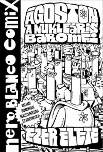 Vass R�bert - �goston, nukle�ris baromfi ezer �lete (Nero Blanco Comix)
