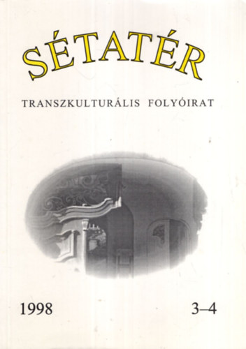 Lenkey Istv�n, Mihalik Zsolt - S�tat�r - Transzkultur�lis foly�irat 1998. 3-4
