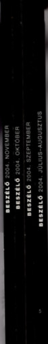 Gcs Anna, Nemnyi Lszl (szerk.), Rvsz Sndor, Zdori Zsolt (szerk.) - Beszl - Politikai s  Kultrlis folyirat 4 db egyben (2004. jlius-november )