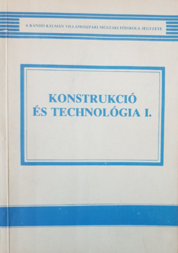 Baka Kroly, Krmn Pter - Konstrukci s technolgia I.