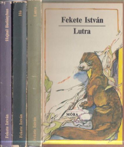 Fekete Istv�n - 3 db Fekete Istv�n reg�ny: Hajnal Bad�nyban + H� + Lutra