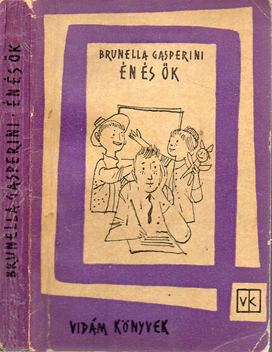 Brunella Gasperini - Én és ők - Egy férj feljegyzései