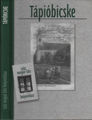 Szab� Attila - T�pi�bicske (Sz�z magyar falu k�nyvesh�za)