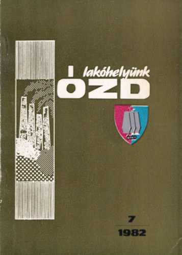 Nagy Károly - Lakóhelyünk Ózd. - Az Ózdi Népművelési Intézmények Honismereti Körének Évkönyve 7. - (1982)