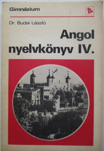 Dr.Budai Lszl-Horvth Jzsef - Angol nyelvknyv IV.